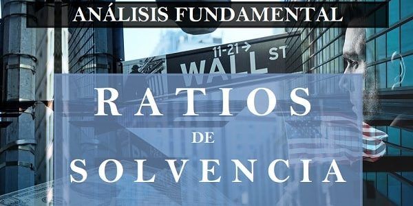 Ratios de Solvencia – Análisis Fundamental